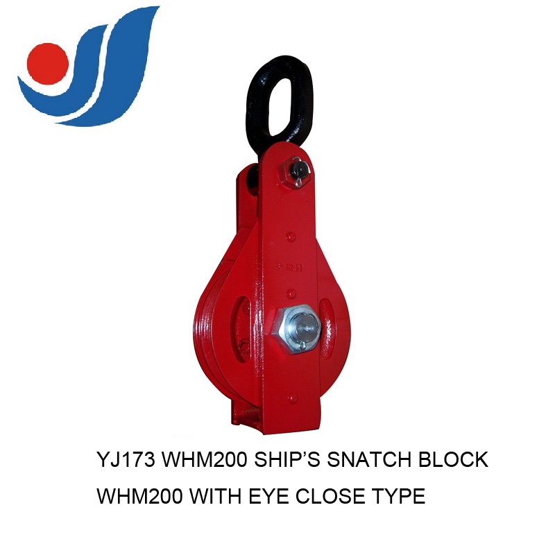 YJ173 SHIP'S SNATCH BLOCK WHM200 WITH EYE CLOSED TYPE